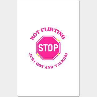 pink stop sign not flirting just hot and talking Posters and Art